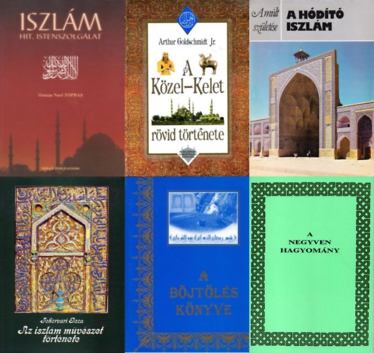 6 db k�nyv az Iszl�mr�l: Iszl�m: Hit, istenszolg�lat + A b�jt�l�s k�nyve + A negyven hagyom�ny - A k�ny�r�letes �s megk�ny�r�l� Allah nev�ben + A K�zel-Kelet r�vid t�rt�nete + Az iszl�m m�v�szet t�rt�nete + A h�d�t� Isz