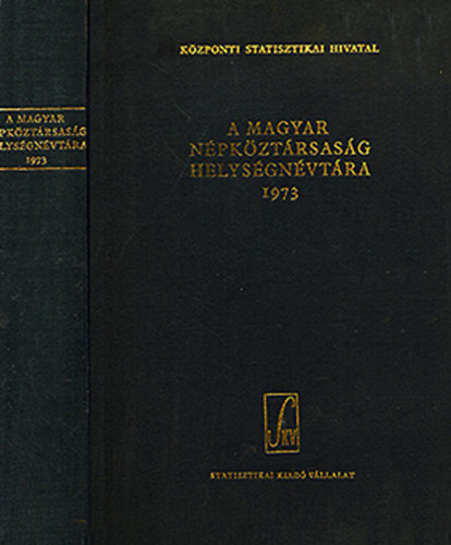 A Magyar N�pk�zt�rsas�g helys�gn�vt�ra 1973
