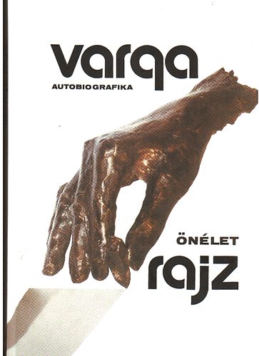 Varga Gyz - nletrajz  - Autobiografika