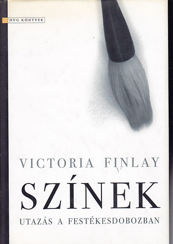 Victoria Finlay - Sznek (utazs a festkesdobozban)