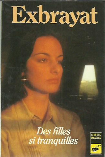 Exbrayat - Des filles si tranquilles