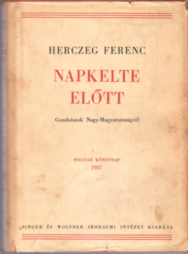 Napkelte előtt! (Gondolatok Nagymagyarországról)
