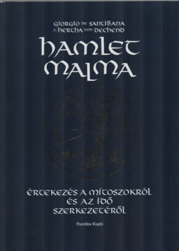 Hamlet malma (rtekezs a mtoszokrl s az id szerkezetrl)