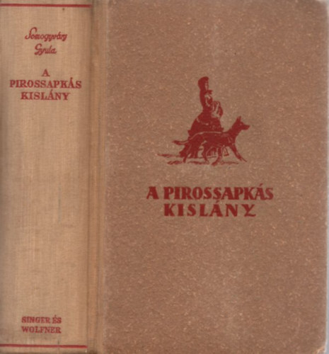 Somogyvry Gyula vitz - A pirossapks kislny I-II. (egy ktetben)