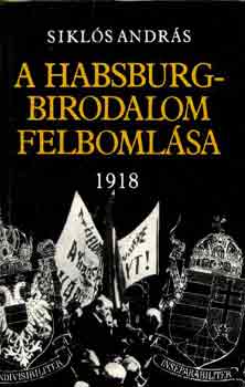 A Habsburg-birodalom felbomlsa 1918