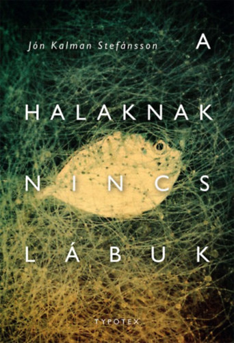 A halaknak nincs lbuk