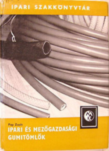 Ipari �s mez�gazdas�gi gumit�ml�k