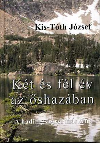 Kis-Tth Jzsef - Kt s fl v az shazban - A hadifogsgrl msknt