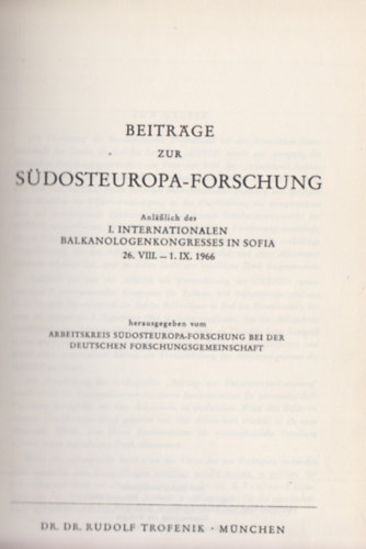 Alois Schmaus  (Szerk.) - Beitrge zur Sdosteuropa-Forschung