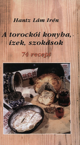 A torock�i konyha, �zek, szok�sok