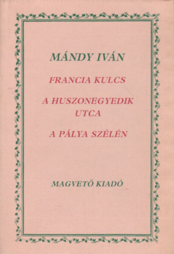 Francia kulcs-A huszonegyedik utca-A plya szln (regnyek)