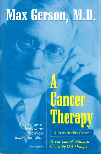 Max Gerson - A Cancer Therapy