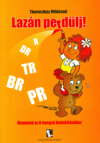 Thoroczkay Miklsn - Lazn perdlj!