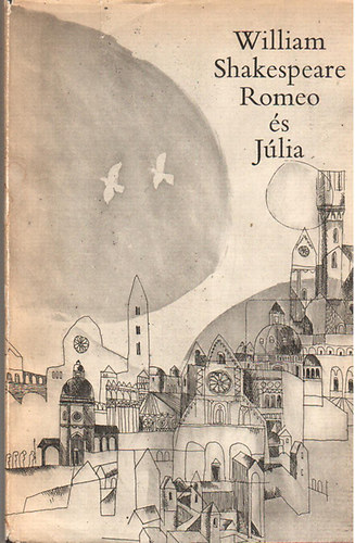 Romeo �s J�lia (eredeti r�zkarcokkal - Helikon)