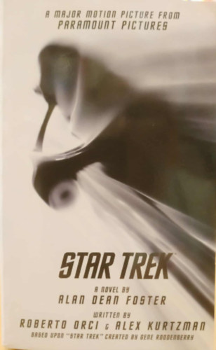 Alex Kurtzman, Alan Dean Foster Roberto Orci - Star Trek (2009 movie filmbook)