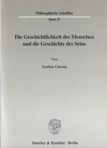 Die Geschitlichkeit des Menschen und die Geschichte des Seins