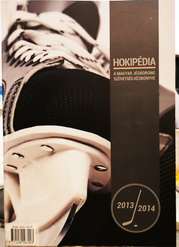Hokipdia - a Magyar Jgkorong Szvetsg kziknyve 2013/2014