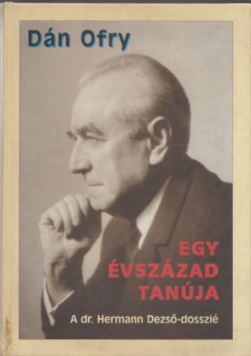 Egy vszzad tanja \(A dr. Hermann Dezs-dosszi) DEDIKLT