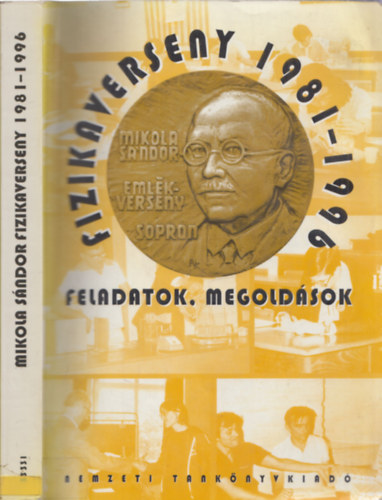 Mikola Sndor Fizikaverseny 1981-1996 - feladatok-megoldsok