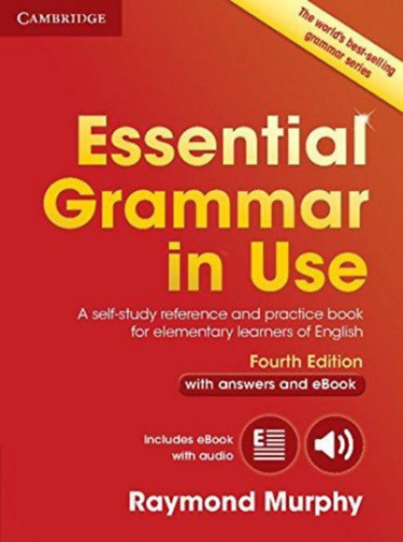 Essential Grammar in Use - with answers and eBook - Fourth Edition