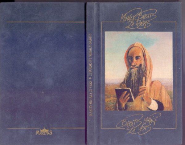 Babits Mihly  (Mihly Babits) - 21 vers - 21 Poems (Ktnyelv: Magyar-angol)