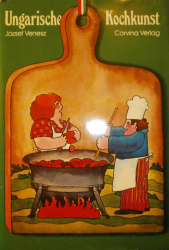 Venesz J�zsef - Ungarische Kochkunst