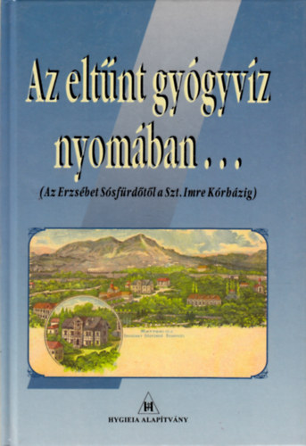 Az eltnt gygyvz nyomban...