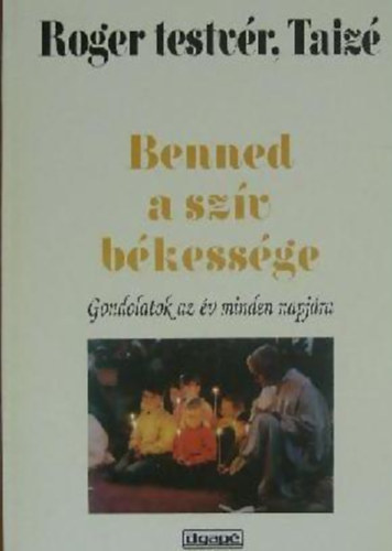 Benned a szv bkessge