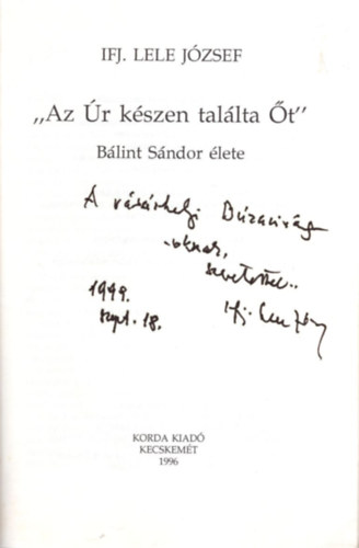 Az r kszen tallta t (Blint Sndor lete) - Dediklt