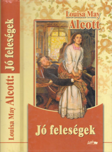 Louisa May Alcott - J� feles�gek