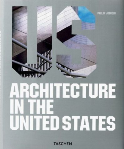 Philip Jodidio - Architecture in the United States