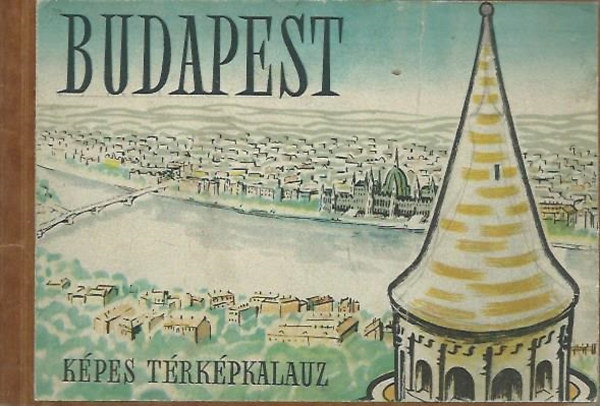 Szllsi Ern (szerk.); Kos Tams (szerk.); Vg Rezs (grafika) - Budapest - kpes trkpkalauz