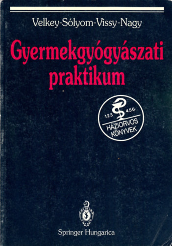 Velkey-S�lyom-Vissy-Nagy - Gyermekgy�gy�szati praktikum