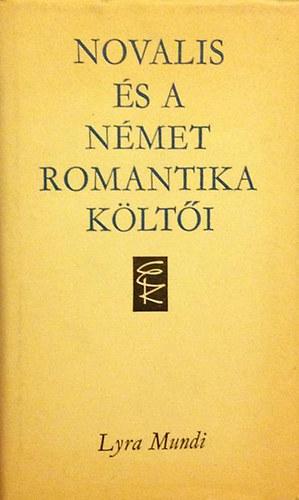 Novalis �s a n�met romantika k�lt�i (Lyra Mundi)