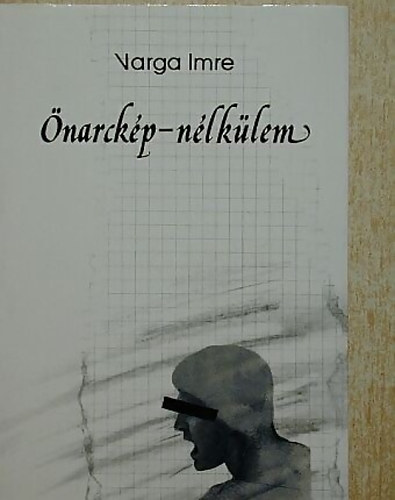 Varga Imre - �narck�p-n�lk�lem
