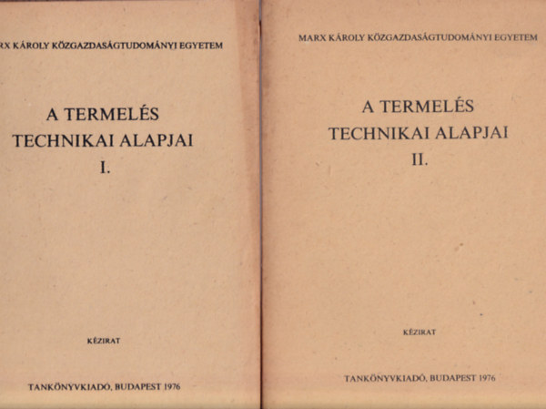 A termels technikai alapjai I-II. - Marx Kroly Kzgazdasgtudomnyi Egyetem 1977