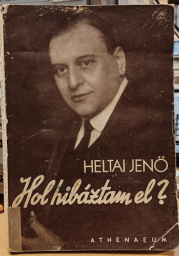 Heltai Jen - Hol hibztam el?
