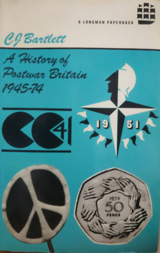 A History of Postwar Britain, 1945-74