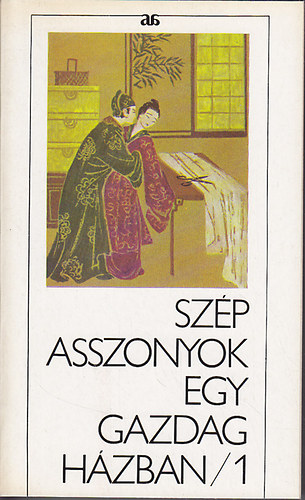 Szp asszonyok egy gazdag hzban I-II.