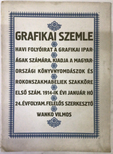 Wanko Vilmos  (szerk.) - Grafikai szemle XXIV. vf. (1914/1)
