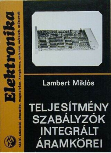 Teljestmnyszablyzk integrlt ramkrei