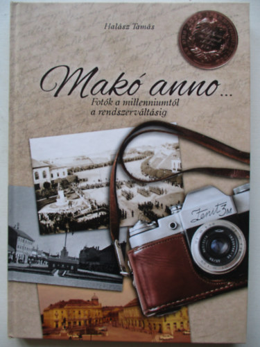Mak� anno... Fot�k a milleniumt�l a rendszerv�lt�sig