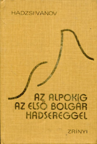 Az alpokig az els� bolg�r hadsereggel