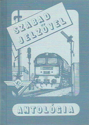 Szabad Jelz�vel - Antol�gia 1986