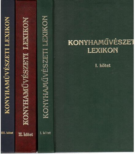 Konyhamvszeti lexikon I-III.