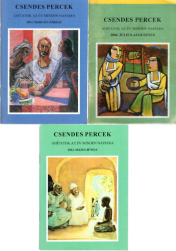 5 db Csendes Percek- �hitatok az �v minden napj�ra : 2004. j�lius-augusztus + 2012. m�rcius-�prilis + 2012. m�jus-j�nius + 2012. szeptember-okt�ber + 2013. november-december