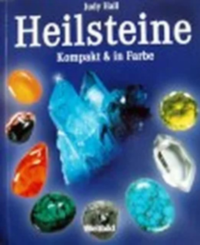 Heilsteine - Kompakt & in Farbe