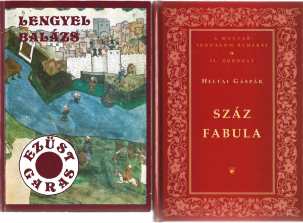 2 db k�nyv, Lengyel Bal�zs: Ez�stgaras, Heltai G�sp�r: Sz�z abula