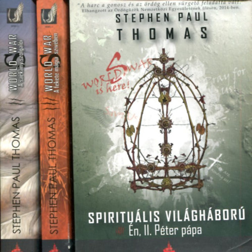 3 db Stephen Paul Thomas k�tet - Spiritu�lis vil�gh�bor�: �, II. P�ter p�pa - A s�rk�ny szolg�l�i - A fekete m�gia sz�v�ben