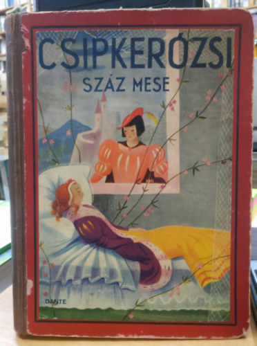 Csipkerzsi - Csipke Rzsi szz mese I.-II. (egybektve)